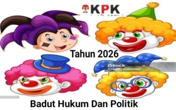 Komentar Pedas Abah Davi Pengamat LAPOR : Ketika Lembaga KPK Tahun 2026 Menjadi Badut Hukum Dan Politik