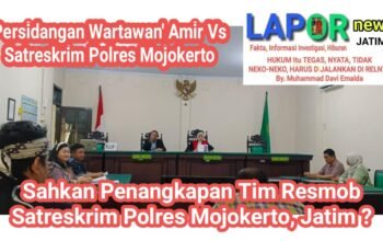 SAHKAH PENANGKAPAN OTT WARTAWAN AMIR  OLEH POLRES MOJOKERTO ?