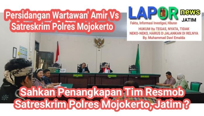 SAHKAH PENANGKAPAN OTT WARTAWAN AMIR  OLEH POLRES MOJOKERTO ?