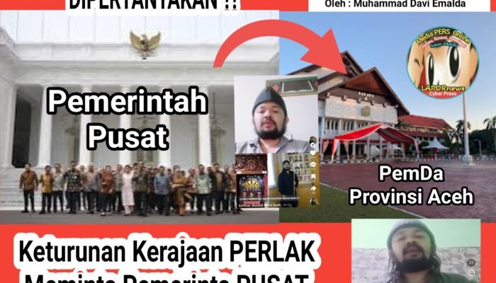 Permintaan Keturunan Kerajaan PERLAK Kepada PEMERINTAH Pusat : Turunkan Auditor Karena BPKP Aceh Tidak Berfungsi ?